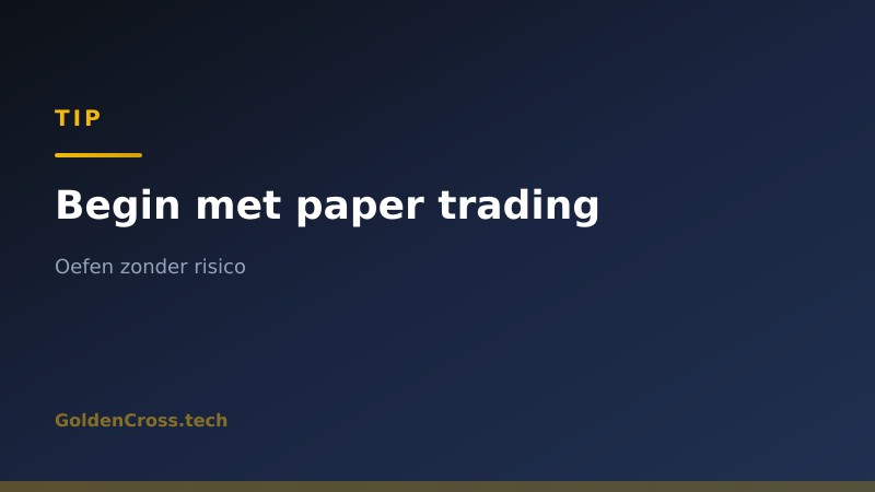 Tip: begin met papiertraden voordat je echt geld inzet